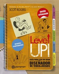 level up! - guia para ser un gran diseñador de videojuegos - Scott Rogers