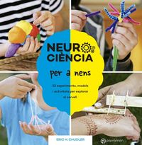 neurociencia per a nens - 52 experiments, models i activitats per explorar el cervell