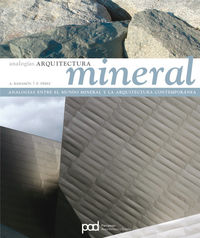 analogias entre el mundo mineral y la arquitectura contemporanea - Alejandro Bahamon / Patricia Perez