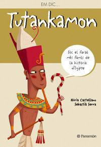 tutankamon - soc el farao mes famos de la historia d'egipte - Sebastia Serra / Nuria Castellano (il. )