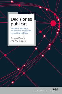 decisiones publicas - analisis y estudio de los procesos de decision en politicas publicas - Bruno Dente / Joan Subirats Humet