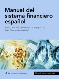 (27 ed) manual del sistema financiero español - Antonio Calvo Bernardino / Jose Alberto Parejo Gamir / [ET AL. ]