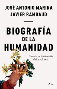 biografia de la humanidad - historia de la evolucion de las culturas - Jose Antonio Marina / Javier Rambaud