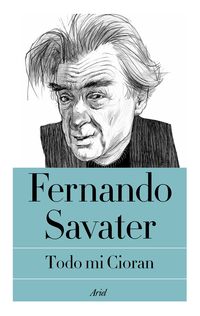 todo mi cioran - Fernando Savater