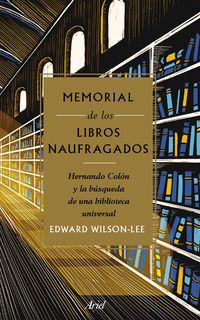 memorial de los libros naufragados - hernando colon y la busqueda de una biblioteca universal