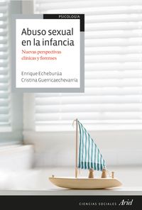 abuso sexual en la infancia - nuevas perspectivas clinicas y forenses - Enrique Echeburua / Cristina Guerricaechevavarria Estanca
