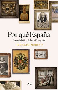 por que españa - bases simbolicas de la nacion española - Ignacio Merino Bobillo