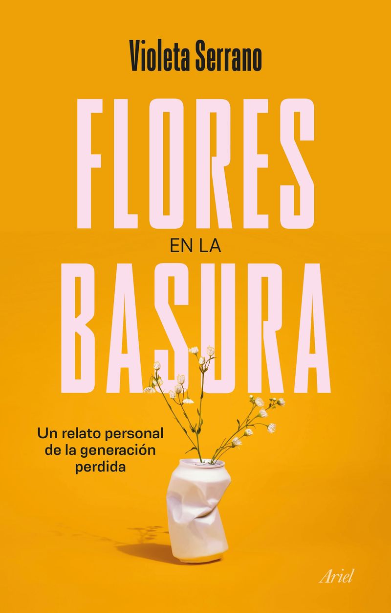 flores en la basura - un relato personal de la generacion perdida - Violeta Serrano