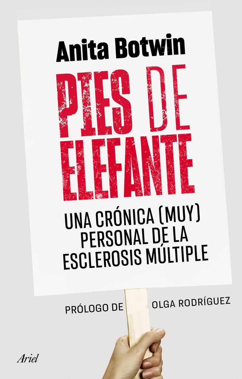 PIES DE ELEFANTE - UNA CRONICA (MUY) PERSONAL DE LA ESCLEROSIS MULTIPLE