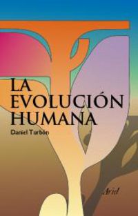 La evolucion humana - Daniel Turbon