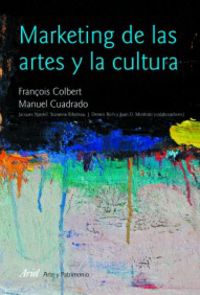 marketing de las artes y la cultura - Francois Colbert / Manuel Cuadrado