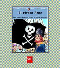 El pirata pepe - Ana Maria Romero Yebra