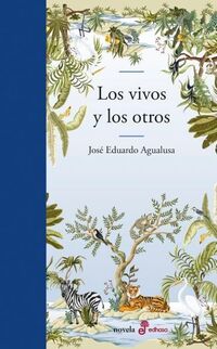 los vivos y los otros - Jose Eduardo Agualusa
