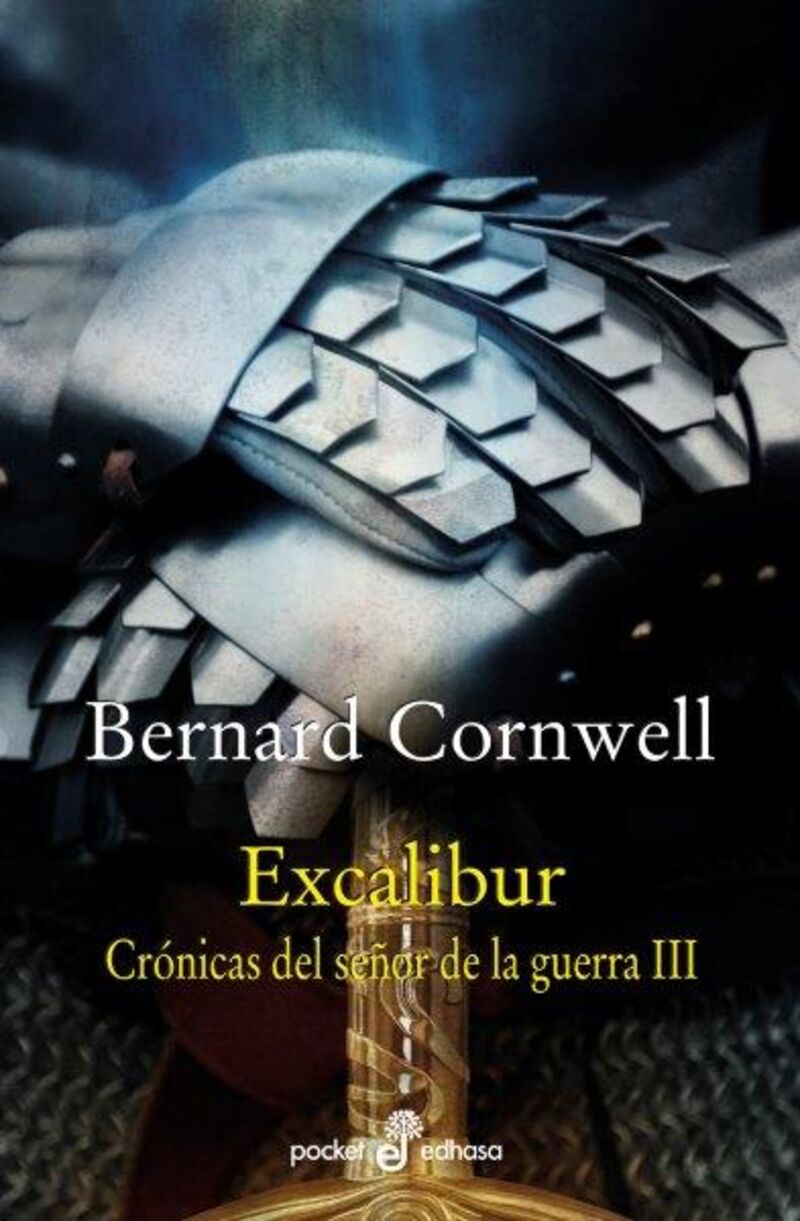 excalibur - cronicas del señor de la guerra - Bernard Cornwell