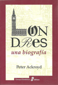 londres, una biografia - Peter Ackroyd
