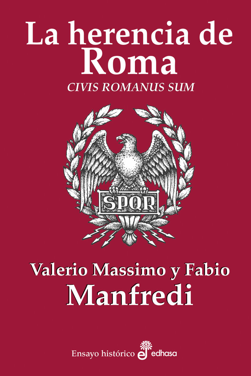 la herencia de roma - civis romanus sum - Valerio Massimo Manfredi / Fabio Manfredi