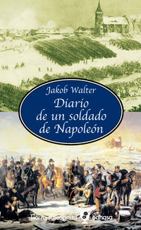 diario de un soldado de napoleon - Jakob Walter