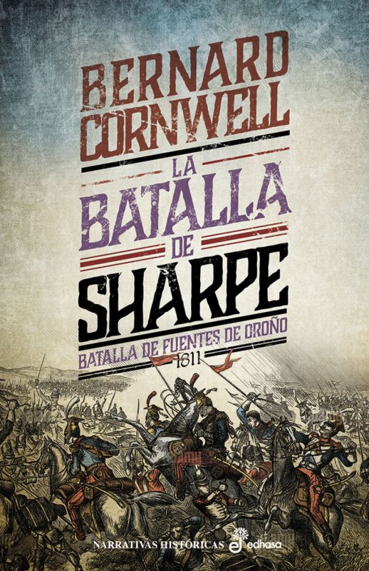 sharpe (xii) - la batalla de sharpe - batalla de fuentes de oroño - Bernard Cornwell