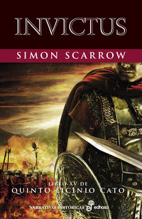invictus (libro xv de quinto licinio cato) - Simon Scarrow