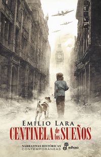 el centinela de los sueños - Emilio Lara Lopez
