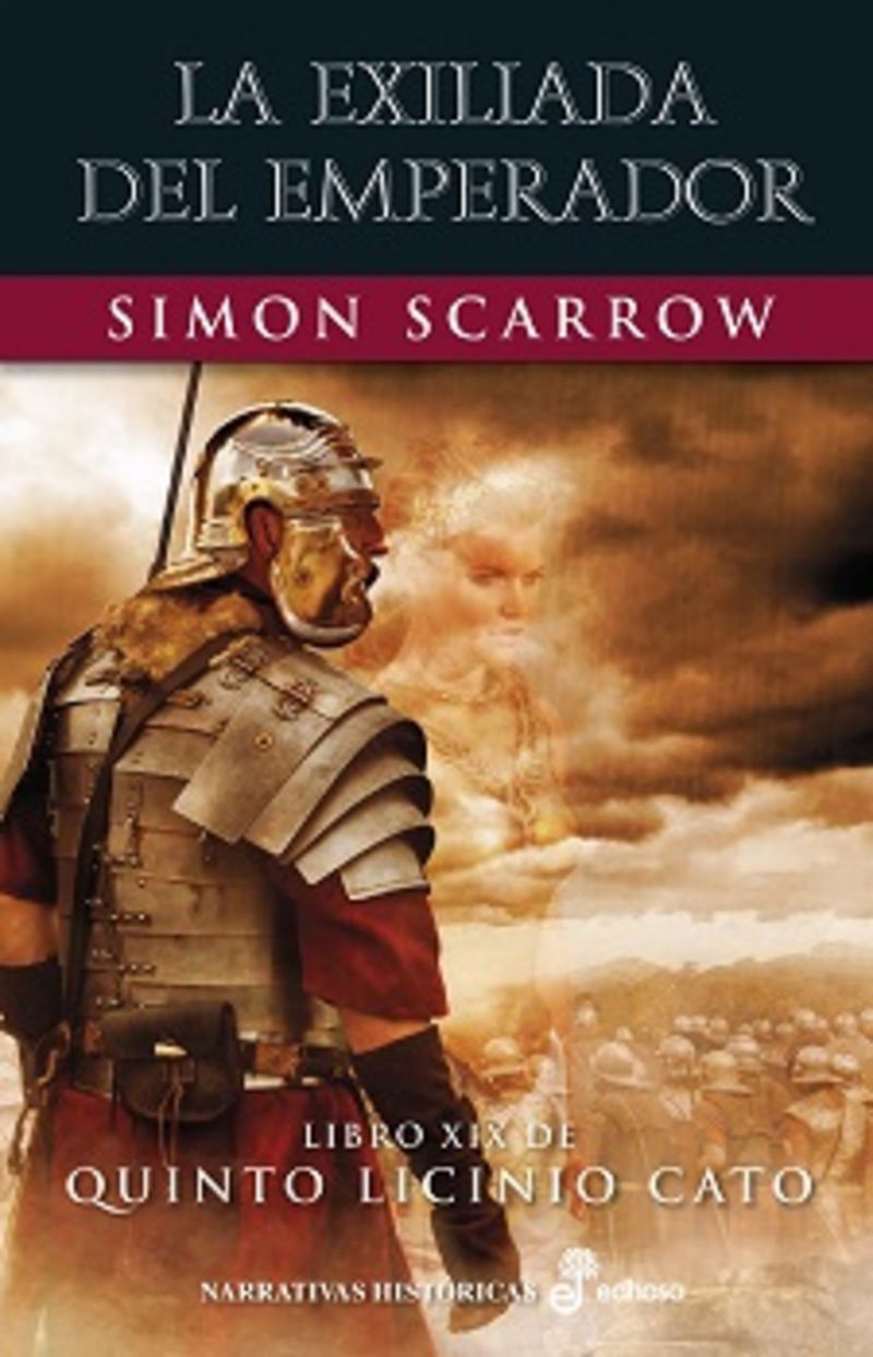 la exiliada del emperador (libro xix de quinto licinio cato) - Simon Scarrow