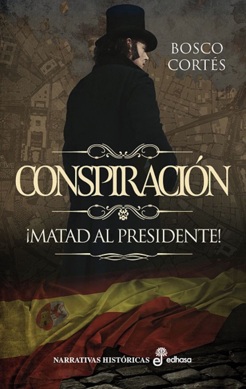 conspiracion - ¡matad al presidente! - Bosco Cortes
