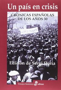 pais en crisis, un - cronicas españolas de los 30 - Sergi Doria
