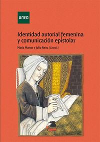identidad autorial femenina y comunicacion epistolar - Maria Dolores Martos Perez / Julio Francisco Neira Jimenez