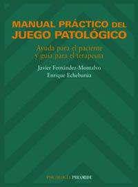 manual practico del juego patologico - Javier Fernandez Montalvo / [ET AL. ]