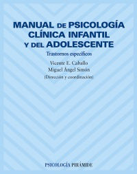 MANUAL DE PSICOLOGIA CLINICA INFANTIL Y DEL ADOLESCENTE - TRASTORNOS