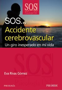 sos... accidente cerebrovascular - un giro inesperado en mi vida - Eva Rivas Gomez