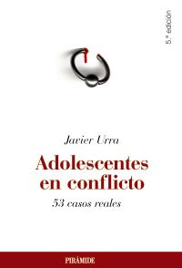 ADOLESCENTES EN CONFLICTO - 53 CASOS REALES