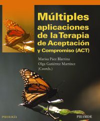 MULTIPLES APLICACIONES DE LA TERAPIA DE ACEPTACION Y COMPROMISO