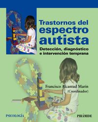 trastornos del espectro autista - deteccion, diagnostico e intervencion temprana