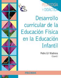 desarrollo curricular de la educacion fisica en educacion infantil - Pedro Gil Madrona
