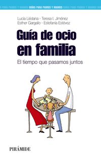 GUIA DE OCIO EN FAMILIA - EL TIEMPO QUE PASAMOS JUNTOS