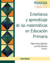 enseñanza y aprendizaje de las matematicas en educacion primaria - Pablo Flores Martinez / Luis Rico Romero