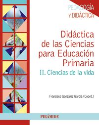 DIDACTICA DE LAS CIENCIAS PARA LA EDUCACION PRIMARIA II - CIENCIAS DE LA VIDA