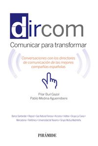 DIRCOM - CONVERSACIONES CON LOS DIRECTORES DE COMUNICACION DE LAS MEJORES COMPAÑIAS ESPAÑOLAS
