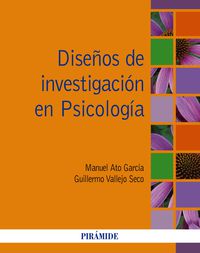 diseños de investigacion en psicologia - Manuel Ato Garcia / Guillermo Vallejo Seco