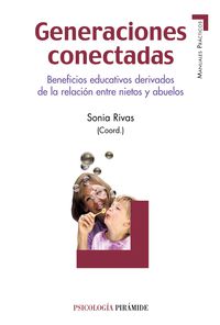 GENERACIONES CONECTADAS - BENEFICIOS EDUCATIVOS DERIVADOS DE LA RELACION ENTRE NIETOS Y ABUELOS