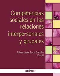 competencias sociales en las relaciones interpersonales y grupales - Alfonso Javier Garcia Gonzalez