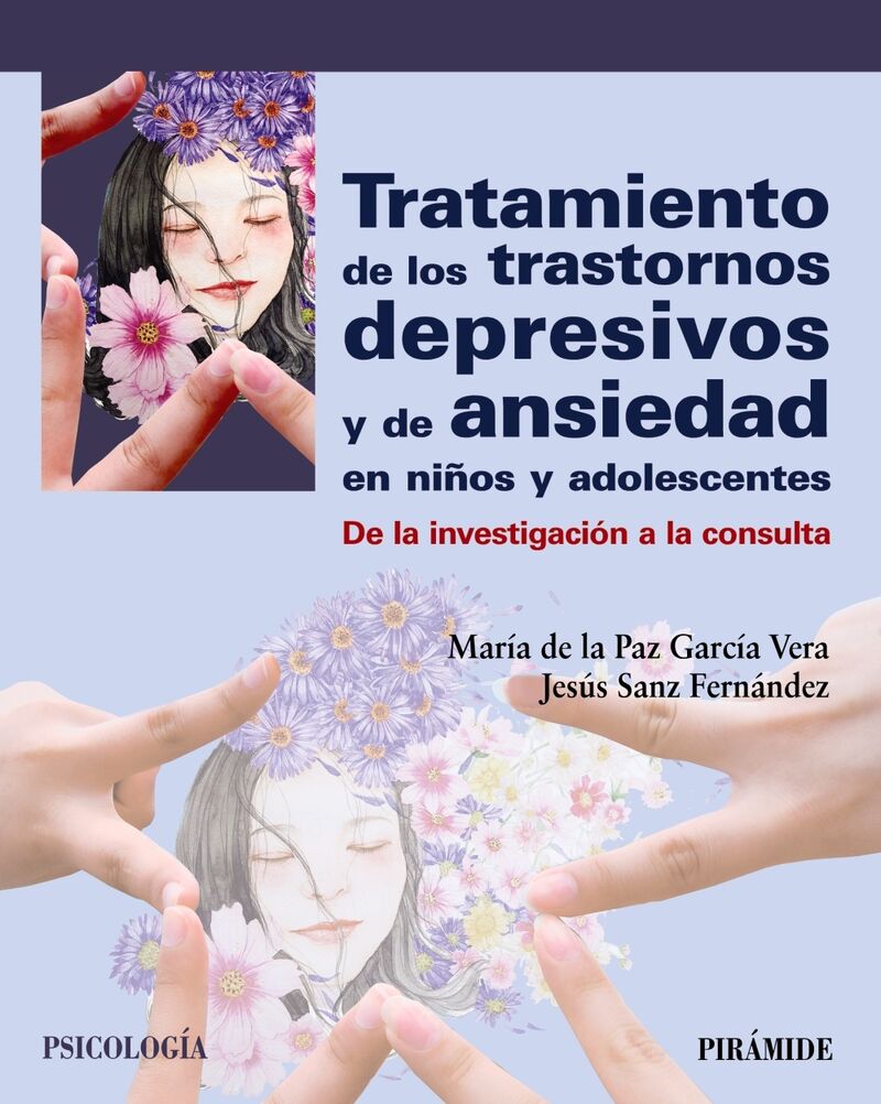 tratamiento de los trastornos depresivos y de ansiedad en niños y adolescentes - Maria Paz Garcia Vera / Jesus Sanz