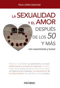SEXUALIDAD Y EL AMOR DESPUES DE LOS 50, LA