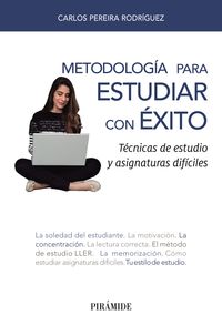 metodologia para estudiar con exito - tecnicas de estudio y asignaturas dificiles - Carlos Pereira Rodriguez