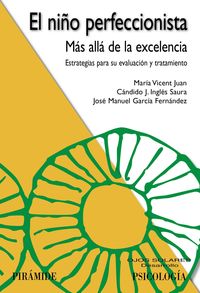 El niño perfeccionista - Maria Vicent / Candido J. Ingles Saura / Jose Manuel Garcia Fernandez