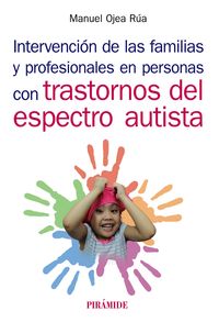 intervencion de las familias y profesionales en personas con trastornos del espectro autista - Manuel Ojea Rua