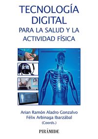 tecnologia digital para la salud y la actividad fisica - Arian Ramon Aladro-Gonzalvo / Felix Arbinaga