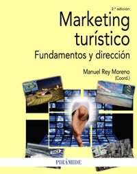 (2 ed) marketing turistico - fundamentos y direccion - Manuel Rey Moreno