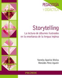 storytelling - la lectura de albumes ilustrados en la enseñanza de la lengua inglesa - Yannelys Aparicio Molina / Mercedes Perez Agustin